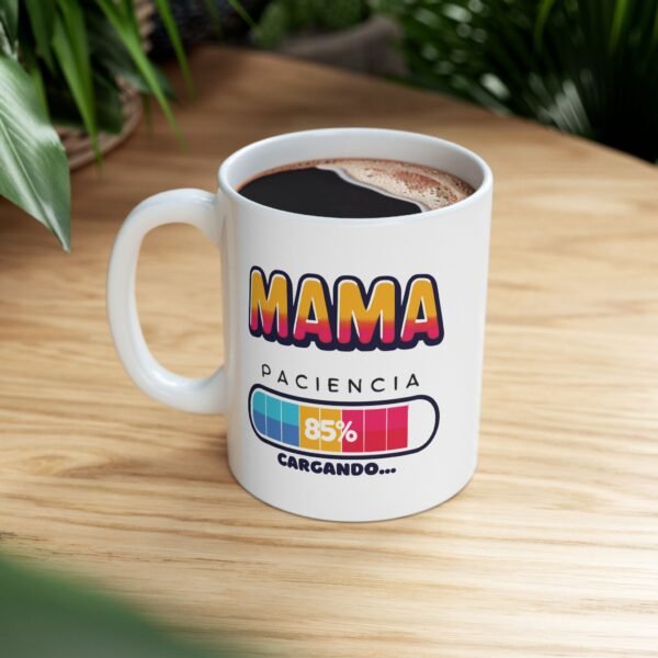 Mama: Cargando Paciencia - Ceramic Mug, (11oz, 15oz) - Imagen 3