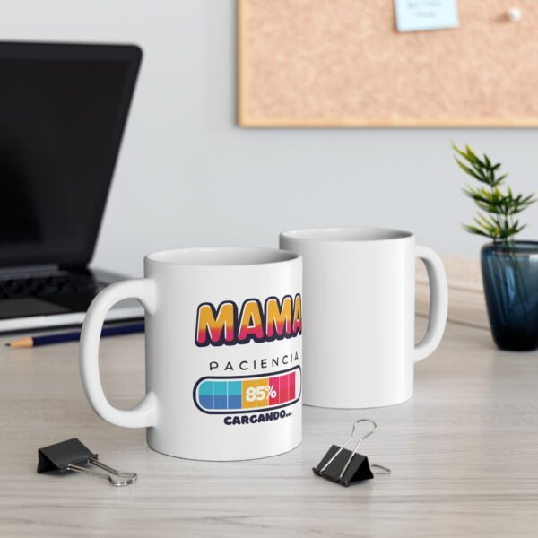 Mama: Cargando Paciencia - Ceramic Mug, (11oz, 15oz) - Imagen 2