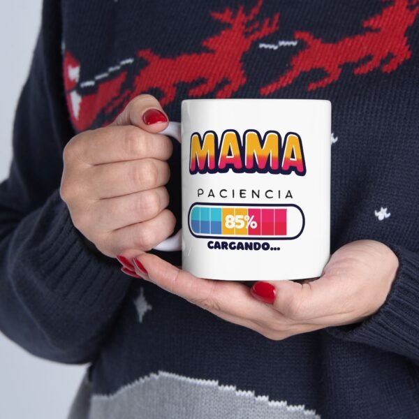 Mama: Cargando Paciencia - Ceramic Mug, (11oz, 15oz) - Imagen 5
