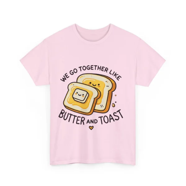 We Go Together Like Butter and Toast - Unisex Heavy Cotton Tee - Imagen 2