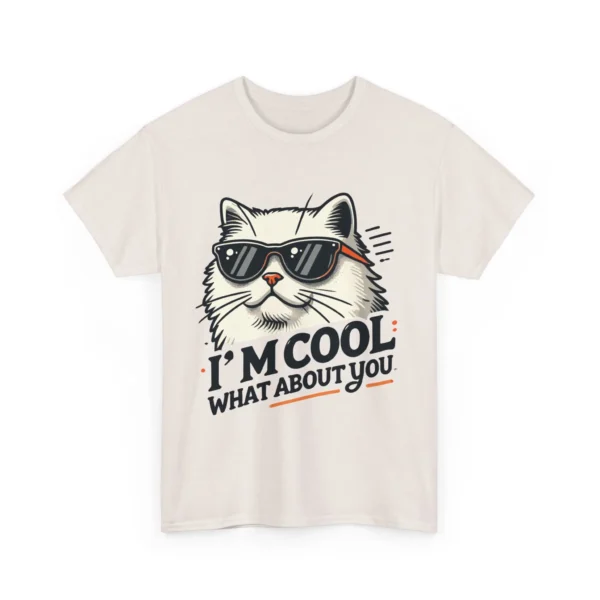 I'm Cool: What About You? Cat with Sunglasses - Unisex Heavy Cotton Tee - Imagen 2