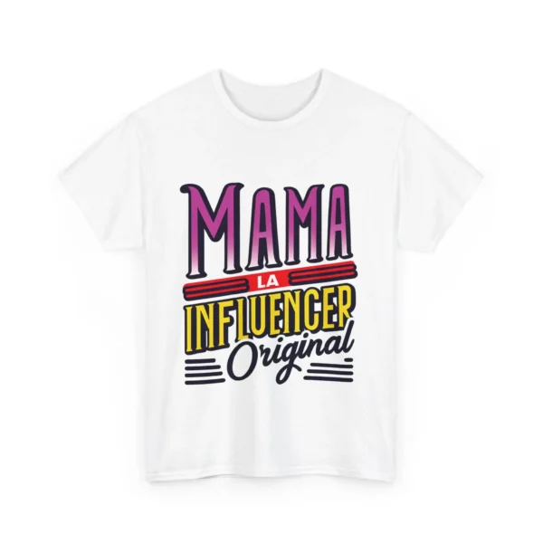 Mama: La influencer original - v2 -  Unisex heavy cotton tee - Imagen 4